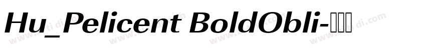 Hu_Pelicent BoldObli字体转换